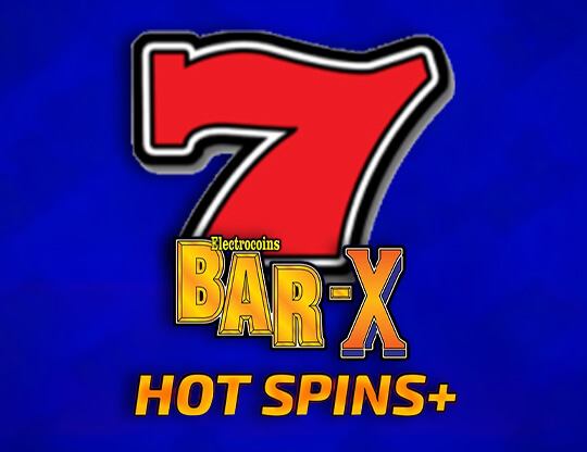 Bar X Hot Spins