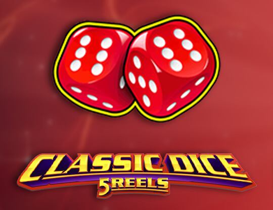 Classic Dice: 5 Reels