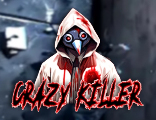 Crazy Killer