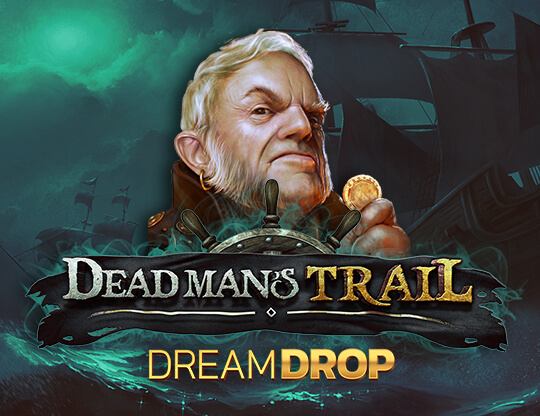 Dead Man's Trail Dream Drop