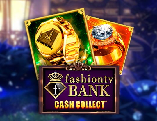 FashionTV Bank Cash Collect