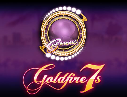 Goldfire 7s