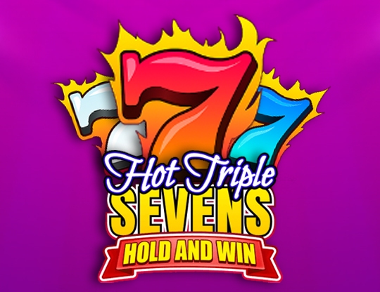 Hot Triple Sevens Hold & Win