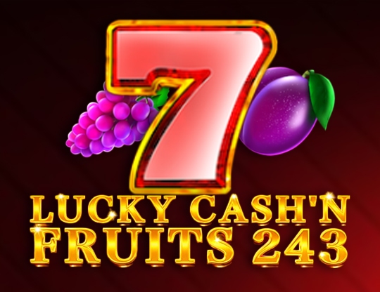 Lucky Cash'n Fruits 243