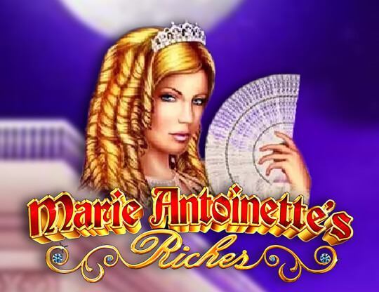 Marie Antoinettes Riches