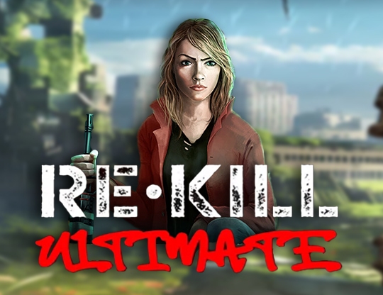 Re Kill Ultimate