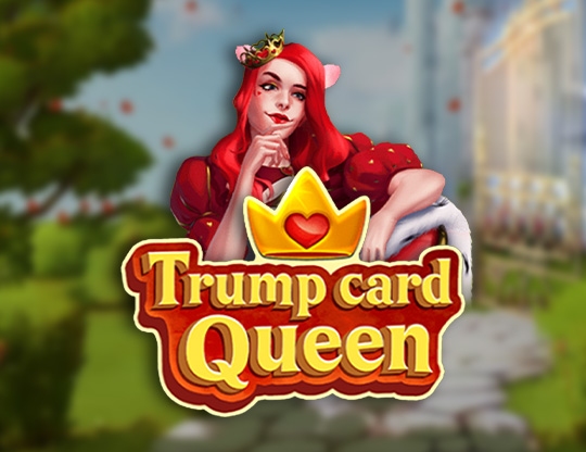 Trump Card Queen